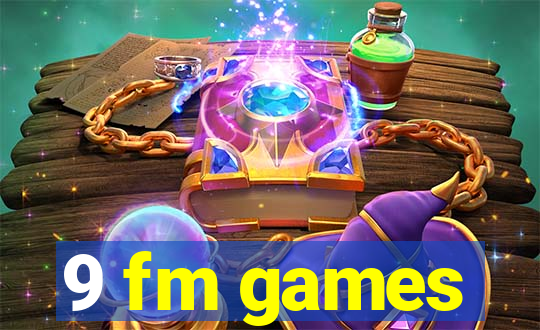 9 fm games